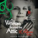 The Woman Beyond the Attic: The V.C. Andrews Story Audiobook