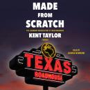 Made From Scratch: The Legendary Success Story of Texas Roadhouse Audiobook