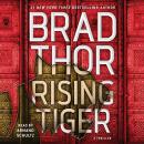 Rising Tiger: A Thriller, Brad Thor