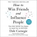 How to Win Friends and Influence People: Updated For the Next Generation of Leaders Audiobook