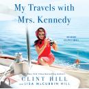 My Travels with Mrs. Kennedy Audiobook