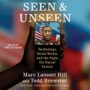 Seen and Unseen: Technology, Social Media, and the Fight for Racial Justice