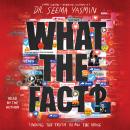 What the Fact?: Finding the Truth in All the Noise Audiobook