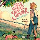 Three Strike Summer Audiobook
