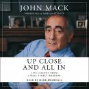 Up Close and All In: Life Lessons from a Wall Street Warrior Audiobook