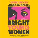 Cover of Bright Young Women: A Novel