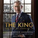 The King: The Life of Charles III Audiobook