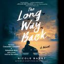 The Long Way Back: A Novel Audiobook