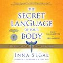 The Secret Language of Your Body: The Essential Guide to Health and Wellness Audiobook