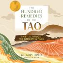 The Hundred Remedies of the Tao: Spiritual Wisdom for Interesting Times Audiobook