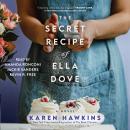 Secret Recipe of Ella Dove, Karen Hawkins
