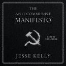 Anti-Communist Manifesto, Jesse Kelly