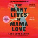 Cover of The Many Lives of Mama Love (Oprah's Book Club): A Memoir of Lying, Stealing, Writing, and Healing