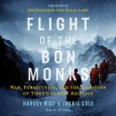 Flight of the Bön Monks: War, Persecution, and the Salvation of Tibet's Oldest Religion Audiobook