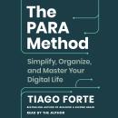 Cover of The PARA Method: Simplify, Organize, and Master Your Digital Life