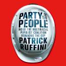 Party of the People: Inside the Multiracial Populist Coalition Remaking the GOP Audiobook