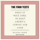 The Four Tests: What It Will Take to Keep America Strong and Good Audiobook