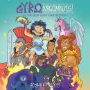 Cover of Gyro and the Argonauts! aka the BEST BOOK EVER WRITTEN*: *About a Kid Named After a Sandwich