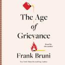 The Age of Grievance Audiobook