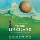 To the Linksland (30th Anniversary Edition) Audiobook