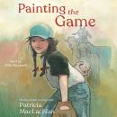 Painting the Game Audiobook