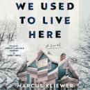 Cover of We Used to Live Here: A Novel
