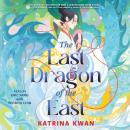 The Last Dragon of the East Audiobook