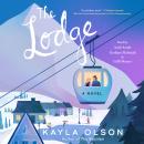 The Lodge: A Novel Audiobook