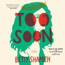 Too Soon: A Novel Audiobook