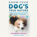 Know Your Dog's True Nature: Understanding Canine Personality through the Five Elements Audiobook