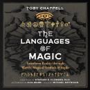 The Languages of Magic: Transform Reality through Words, Magical Symbols, and Sigils Audiobook