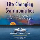 Life-Changing Synchronicities: A Doctor's Journey of Coincidence and Serendipity Audiobook