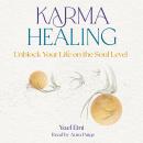 Karma Healing: Unblock Your Life on the Soul Level Audiobook