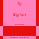 Big Fan: An 831 Stories Romance Audiobook
