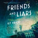 Cover of Friends and Liars: A Novel