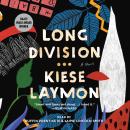 Long Division: A Novel Audiobook