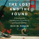 The Lost and the Found: A True Story of Homelessness, Found Family and Second Chances Audiobook