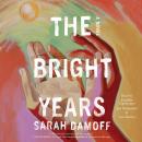 The Bright Years Audiobook