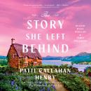The Story She Left Behind: A Novel Audiobook