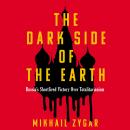 Cover of The Dark Side of the Earth: Russia's Short-Lived Victory over Totalitarianism