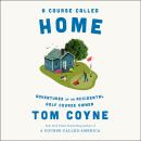 A Course Called Home: Adventures of an Accidental Golf Course Owner Audiobook