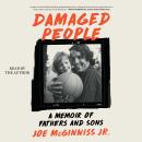 Damaged People: A Memoir of Fathers and Sons Audiobook