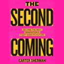 The Second Coming: Sex and the Next Generation's Fight Over Its Future Audiobook