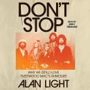 Don't Stop: Why We (Still) Love Fleetwood Mac's Rumours Audiobook