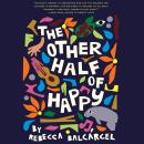 The Other Half of Happy Audiobook