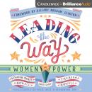 Leading the Way: Women In Power Audiobook