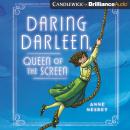 Daring Darleen, Queen of the Screen Audiobook