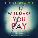 I Will Make You Pay Audiobook