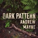 Dark Pattern, Andrew Mayne