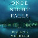 Once Night Falls, Roland Merullo
